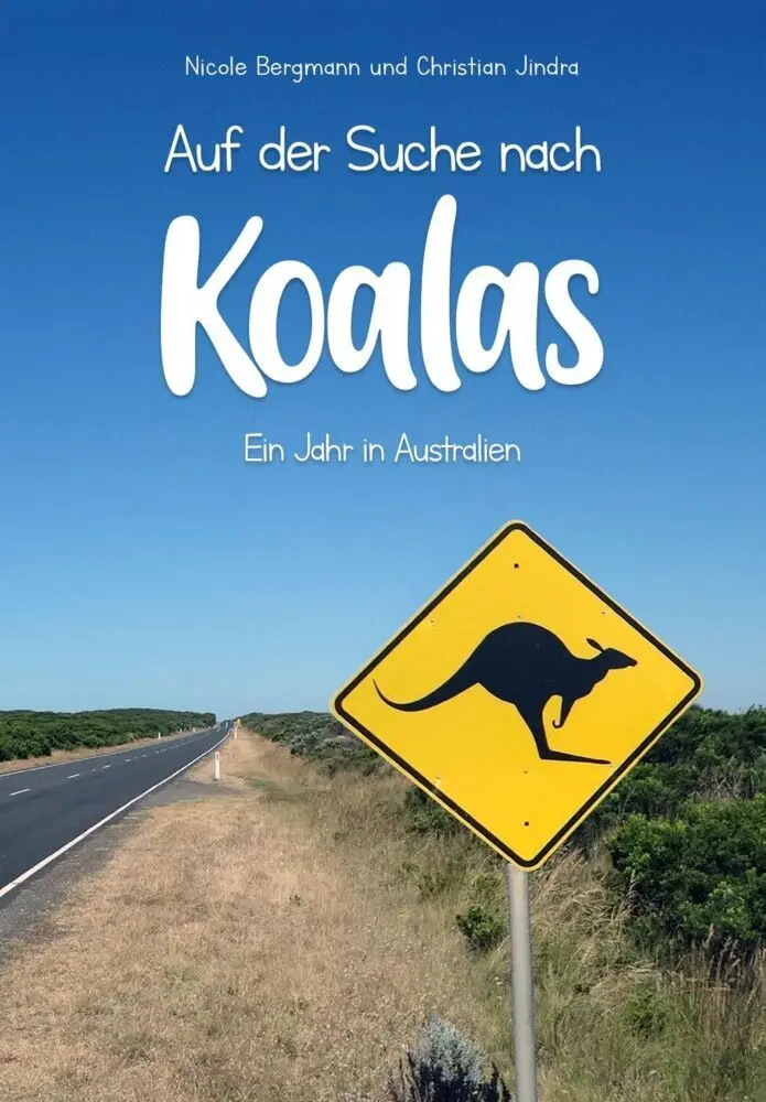 Auf der Suche nach Koalas Ein Jahr in Australien Taschenbuch von Nicole Bergmann (u. a.) Jetzt im Trend!